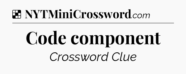 Solution: Code component - NYT Crossword