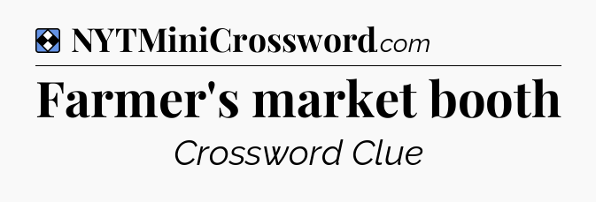 Solution: Farmer's market booth - NYT Mini Crossword