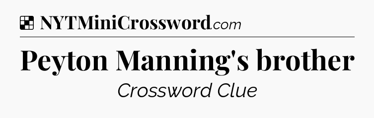 Solution: Peyton Manning's brother - NYT Crossword