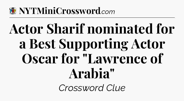 Actor Sharif nominated for a Best Supporting Actor Oscar for 