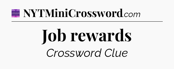 Job rewards - Thomas Joseph Crossword