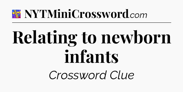 Relating to newborn infants Codycross
