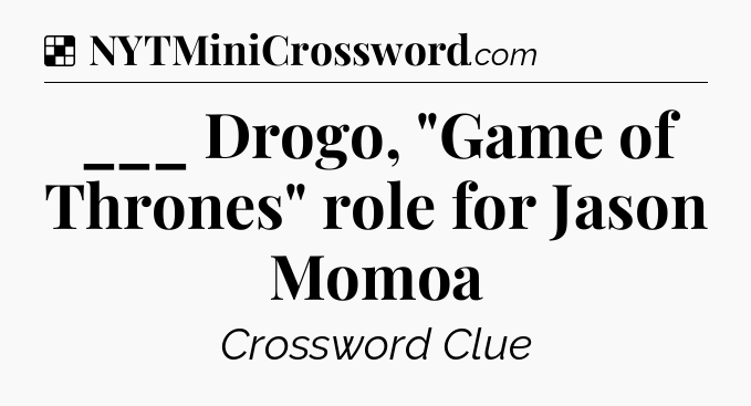 Solution: ___ Drogo, 