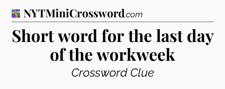 Short word for the last day of the workweek Codycross