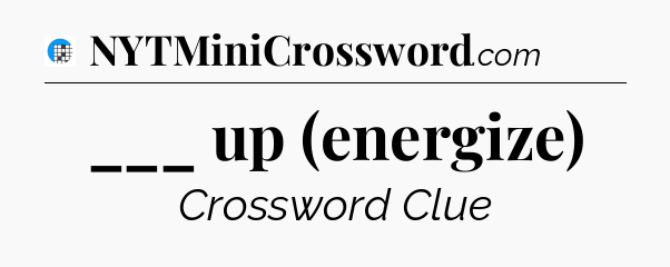 ___ up (energize) Crossword Clue