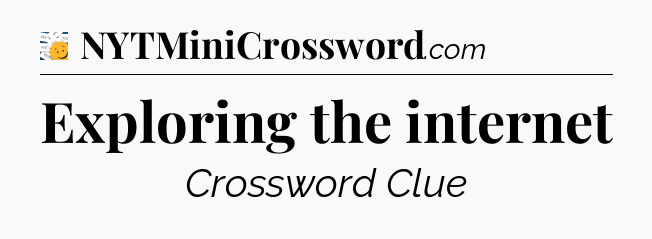 Exploring the internet - 7 Little Words