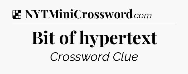 Solution: Bit of hypertext - NYT Crossword