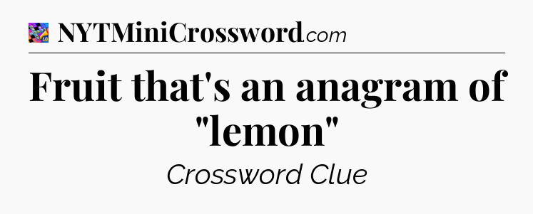 Fruit that's an anagram of 