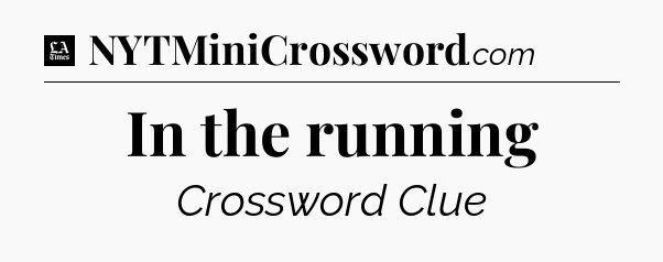 In the running - LA Times Crossword