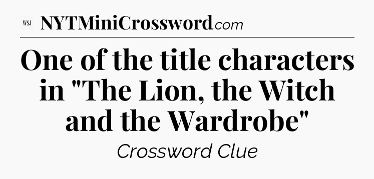 One of the title characters in 