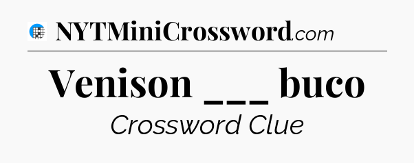 Venison ___ buco Crossword Clue