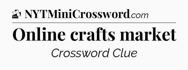 Online crafts market - Daily Themed Mini Crossword