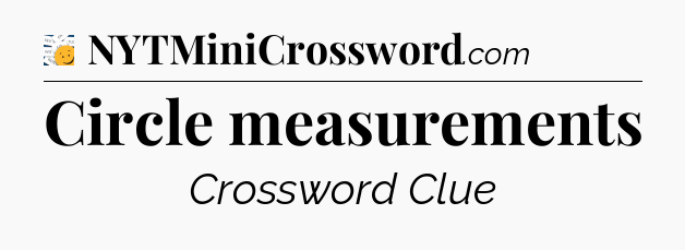 Circle measurements - 7 Little Words