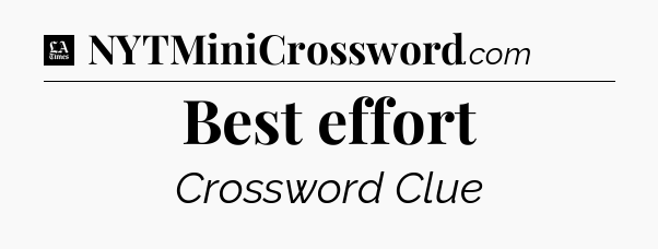 Best effort - LA Times Crossword