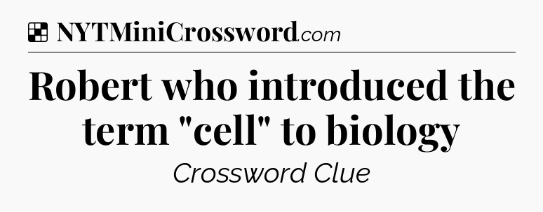 Solution: Robert who introduced the term 
