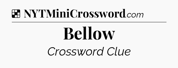 Solution: Bellow - NYT Crossword