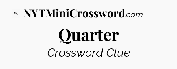 Quarter - WSJ Crossword