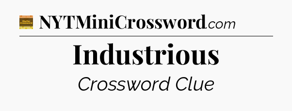 Industrious - Eugene Sheffer Crossword