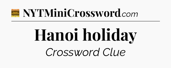 Hanoi holiday - Eugene Sheffer Crossword
