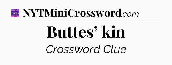 Buttes’ kin - Thomas Joseph Crossword