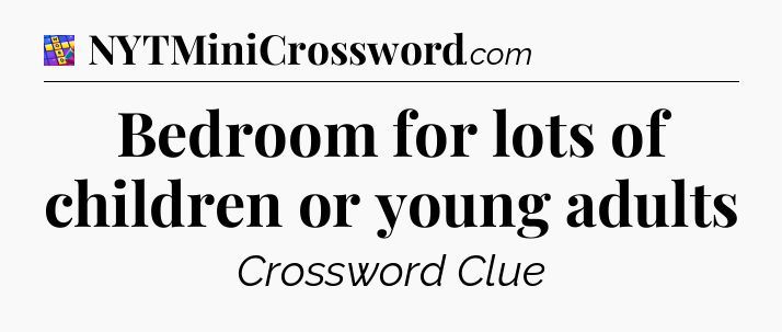 Bedroom for lots of children or young adults Codycross