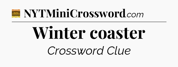 Winter coaster - Eugene Sheffer Crossword