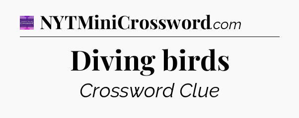 Diving birds - Thomas Joseph Crossword
