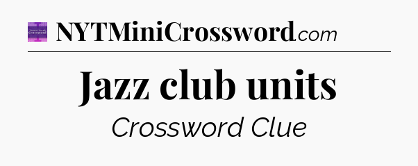 Jazz club units - Thomas Joseph Crossword