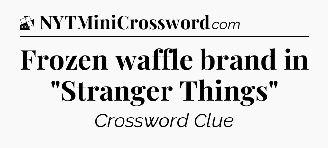 Frozen waffle brand in 