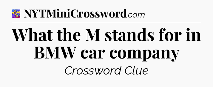 What the M stands for in BMW car company Codycross