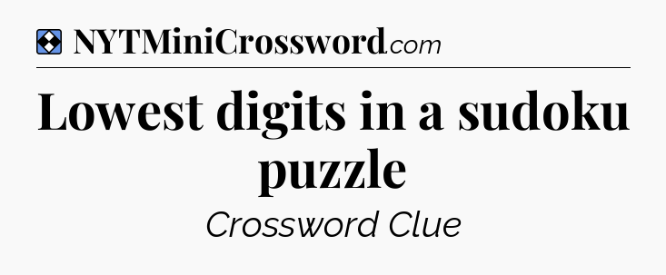 Solution: Lowest digits in a sudoku puzzle - NYT Mini Crossword