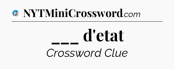 ___ d'etat Crossword Clue