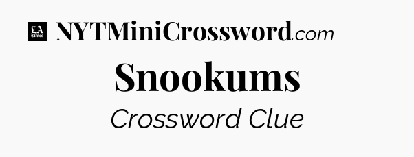 Snookums - LA Times Crossword