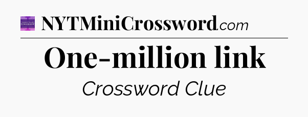 One-million link - Thomas Joseph Crossword