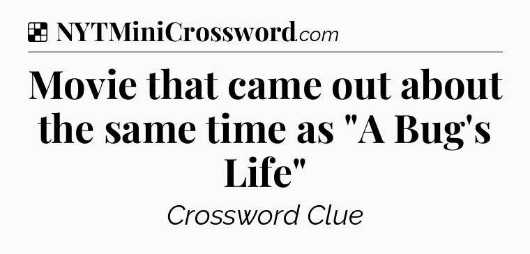 Solution: Movie that came out about the same time as 