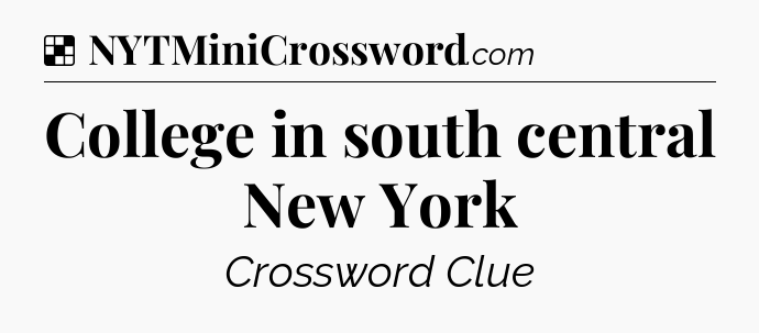 Solution: College in south central New York - NYT Crossword