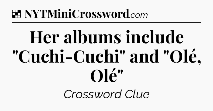 Solution: Her albums include 