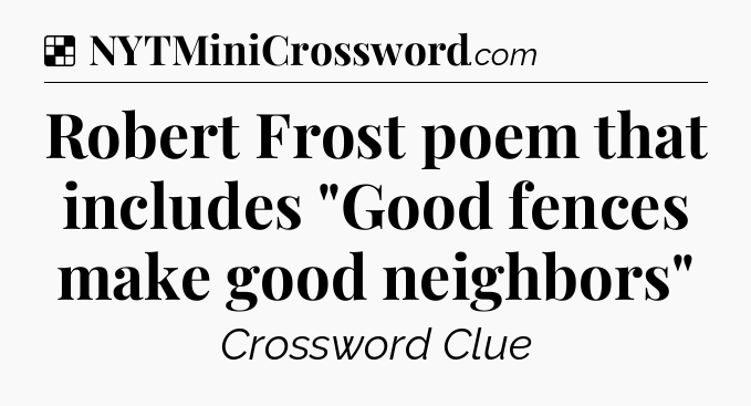 Solution: Robert Frost poem that includes 