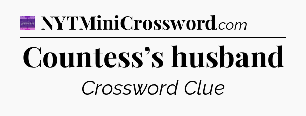 Countess’s husband - Thomas Joseph Crossword