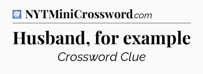 Husband, for example Puzzle Page Crossword Clue