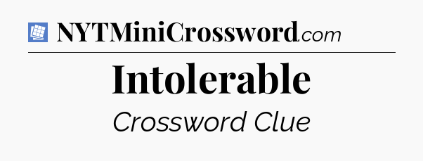 Intolerable Puzzle Page Crossword Clue