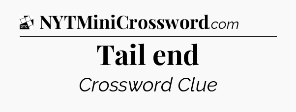 Tail end - Daily Themed Classic Crossword