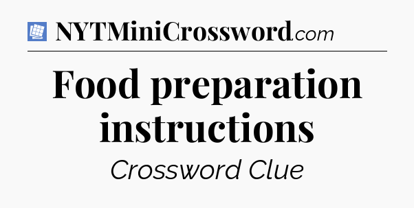Food preparation instructions Puzzle Page Crossword Clue