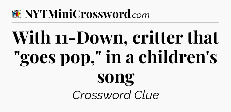 With 11-Down, critter that 