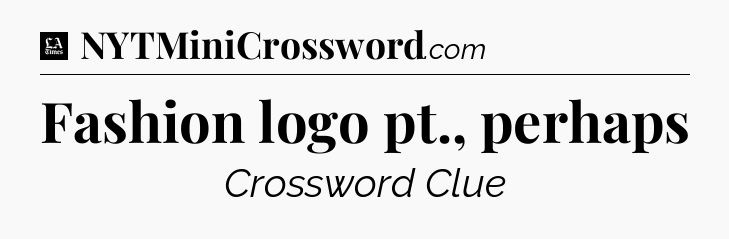 Fashion logo pt., perhaps - LA Times Crossword