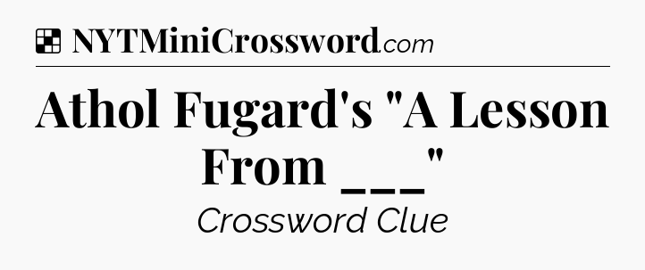 Solution: Athol Fugard's 