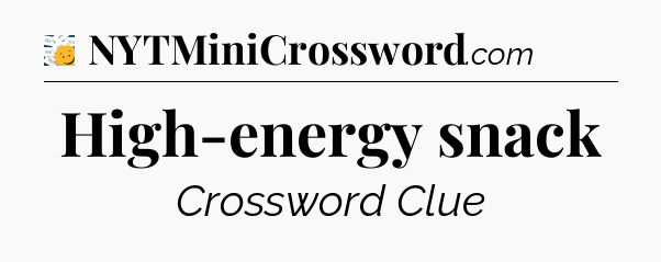 High-energy snack - 7 Little Words