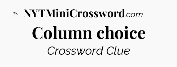 Column choice - WSJ Crossword