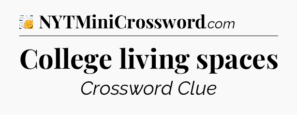 College living spaces - 7 Little Words