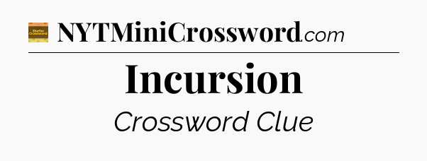 Incursion - Eugene Sheffer Crossword